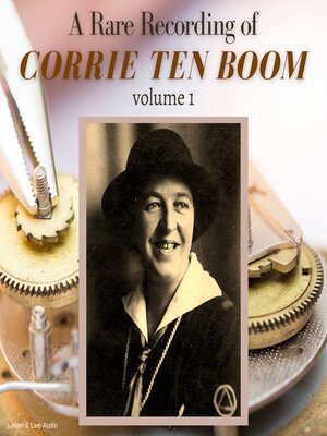 cover image of A Rare Recording of Corrie ten Boom, Vol. 1